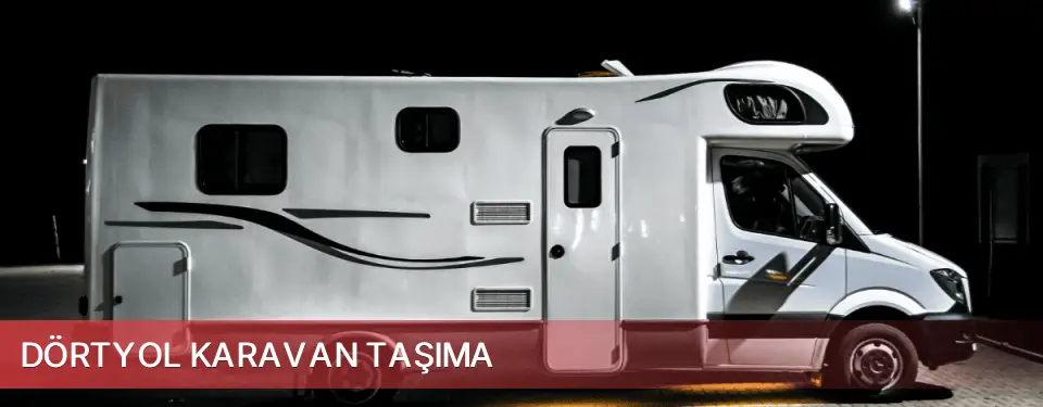 Dörtyol İlçemi Karavan Taşıma